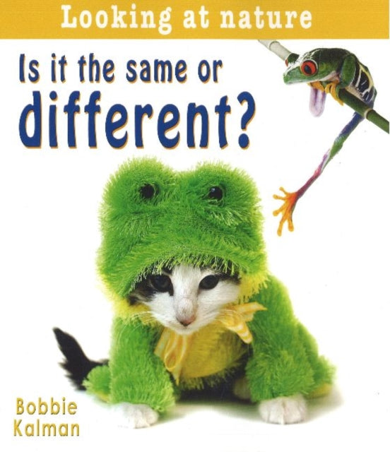 Book cover of: Is It Same or Different. By: Bobbie Kalman