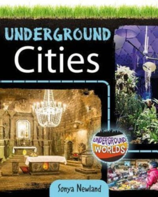 Underground Cities 9780778761624 Sonya Newland