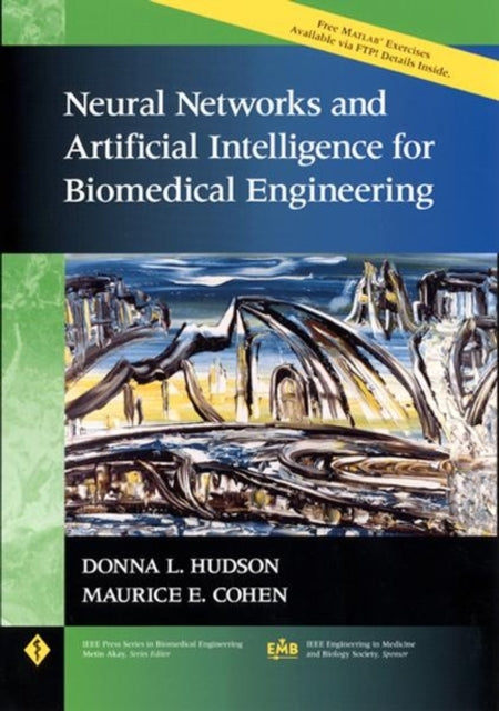 Book cover of: Neural Networks and Artificial Intelligence for Biomedical Engineering. By: Donna L. Hudson