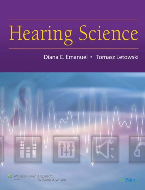 Book cover of: Hearing Science. By: Diana C Emanuel
