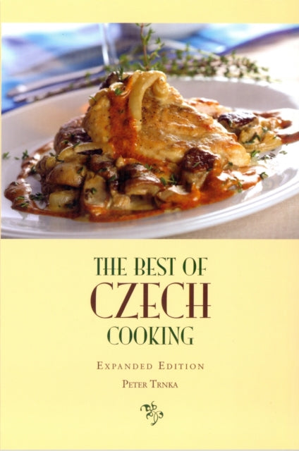 Book cover of: Best of Czech Cooking: Expanded Eidtion. By: Peter Trnka