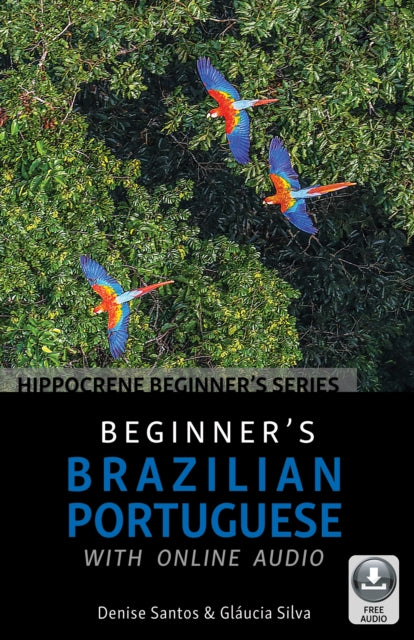 Book cover of: Beginner's Brazilian Portuguese with Online Audio. By: Denise Santos