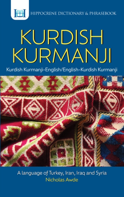 Book cover of: Kurdish Kurmanji-English/ English-Kurdish Kurmanji Dictionary & Phrasebook. By: Nicholas Awde