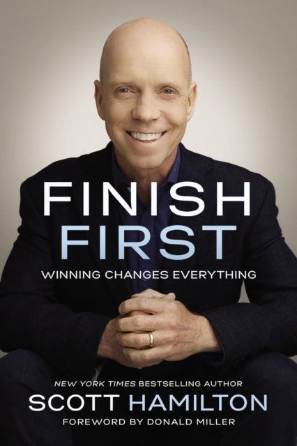 Book cover of: Finish First. By: Scott Hamilton