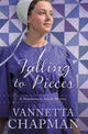 Book cover of: Falling to Pieces. By: Vannetta Chapman