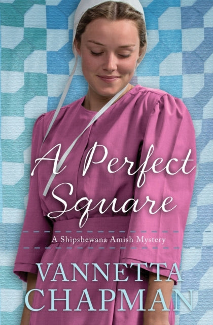 Book cover of: Perfect Square. By: Vannetta Chapman