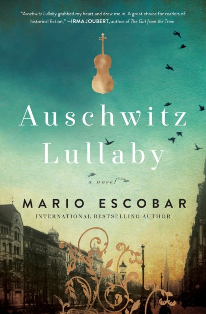 Book cover of: Auschwitz Lullaby. By: Mario Escobar