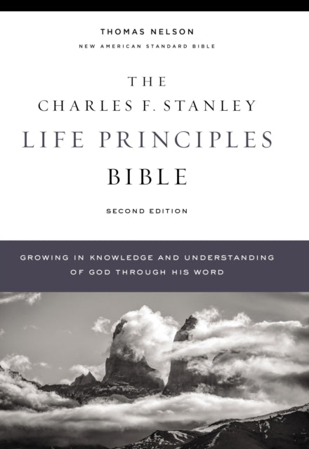 Book cover of: NASB, Charles F. Stanley Life Principles Bible, 2nd Edition, Hardcover, Comfort Print. By: Charles F. Stanley