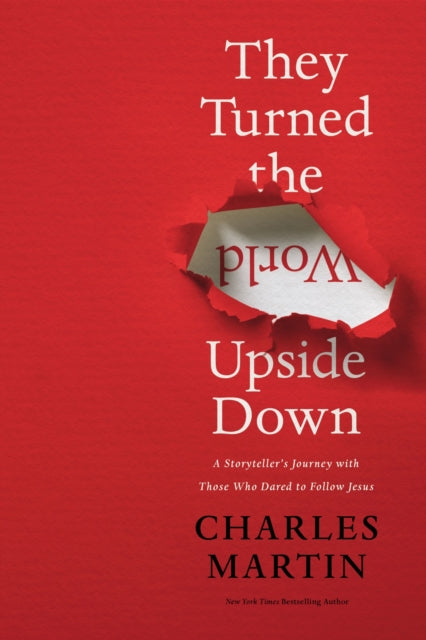 Book cover of: They Turned the World Upside Down. By: Charles Martin