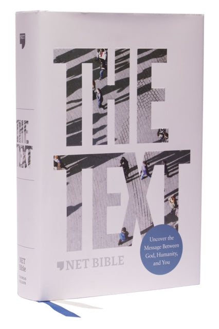 Book cover of: TEXT Bible: Uncover the message between God, humanity, and you (NET, Hardcover, Comfort Print). By: Michael DiMarco