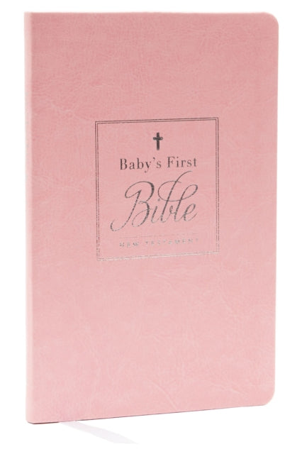 Book cover of: KJV, Baby's First New Testament, Leathersoft, Pink, Red Letter, Comfort Print