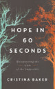 Book cover of: Hope in 60 Seconds. By: Cristina Baker
