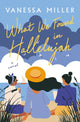 Book cover of: What We Found in Hallelujah. By: Vanessa Miller
