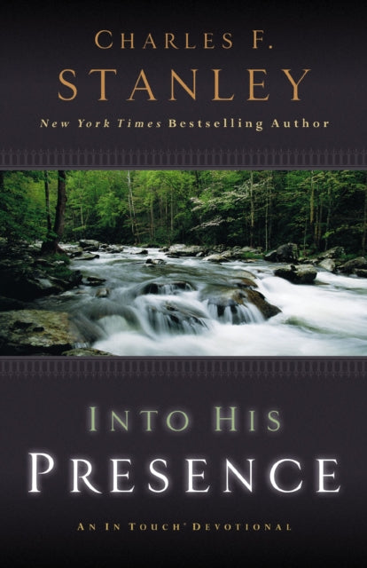 Book cover of: Into His Presence. By: Charles F. Stanley