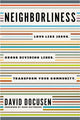 Book cover of: Neighborliness. By: David Docusen