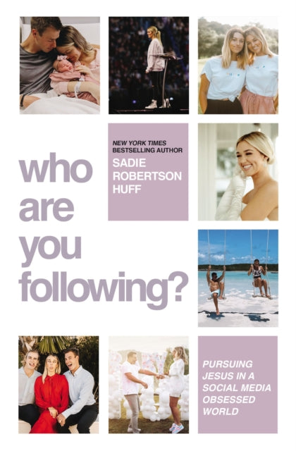 Book cover of: Who Are You Following?. By: Sadie Robertson Huff