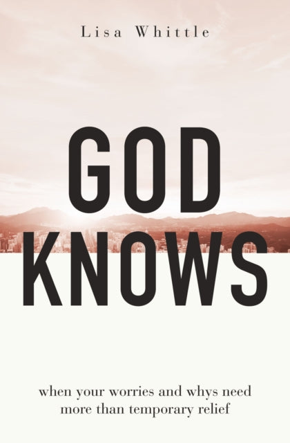 Book cover of: God Knows. By: Lisa Whittle