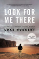 Book cover of: Look for Me There. By: Luke Russert