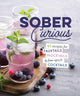 Herbalist's Guide for the Sober Curious, 65 Garden-to-Glass Recipes 9780785843238 Luke Basso