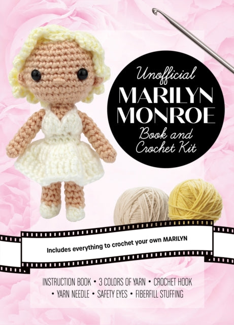 Book cover of: Unofficial Marilyn Monroe Book and Crochet Kit