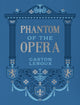 Phantom of the Opera 9780785846253 Gaston Leroux