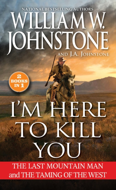 Book cover of: I'm Here to Kill You. By: William W. Johnstone