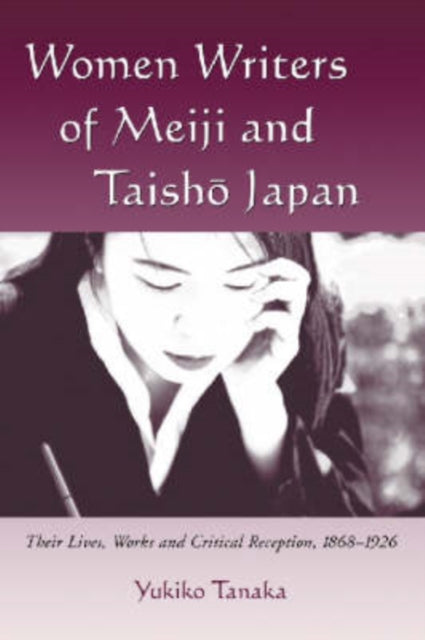Book cover of: Women Writers of Meiji and Taisho Japan. By: Yukiko Tanaka
