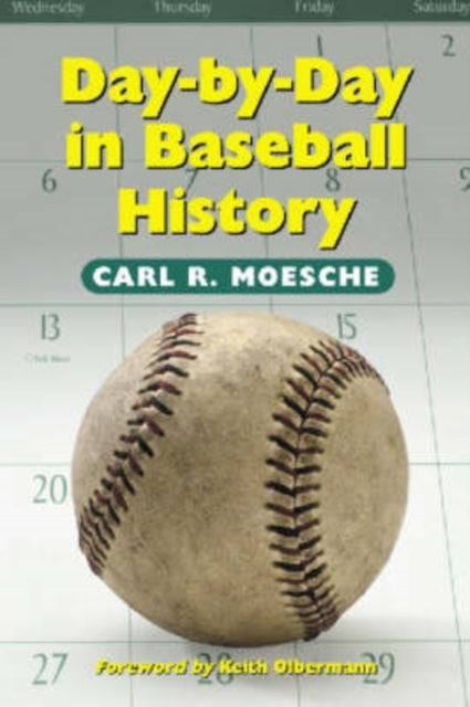 Book cover of: Day-by-Day in Baseball History. By: Carl R. Moesche