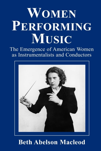 Book cover of: Women Performing Music. By: Beth Abelson Macleod