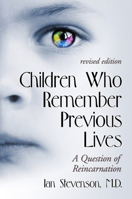 Book cover of: Children Who Remember Previous Lives. By: Ian Stevenson