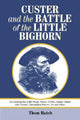 Book cover of: Custer and the Battle of the Little Bighorn. By: Thom Hatch