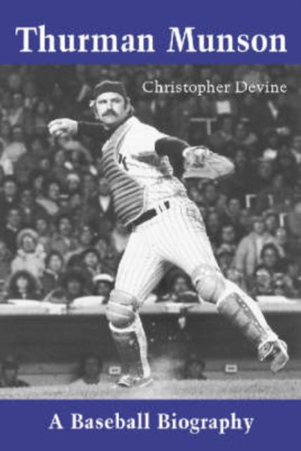 Book cover of: Thurman Munson. By: Christopher Devine