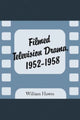 Book cover of: Filmed Television Drama, 1952-1958. By: Hawes, William