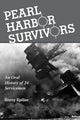 Book cover of: Pearl Harbor Survivors. By: Harry Spiller