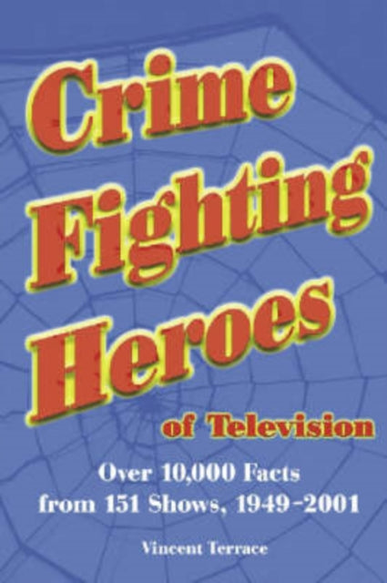 Book cover of: Crime Fighting Heroes of Television