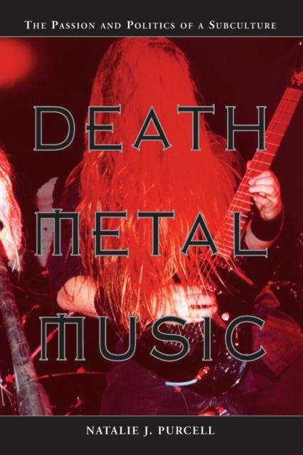 Book cover of: Death Metal Music. By: Natalie J. Purcell
