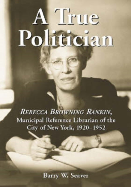 Book cover of: True Politician. By: Barry W. Seaver