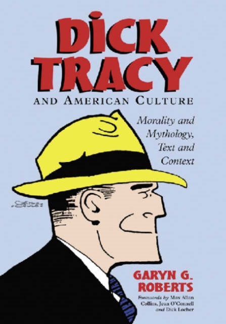 Book cover of: Dick Tracy and American Culture. By: Garyn G. Roberts