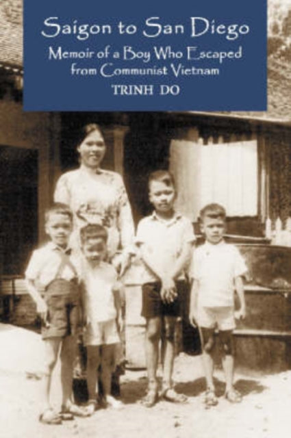 Book cover of: Saigon to San Diego. By: Trinh Quang Do