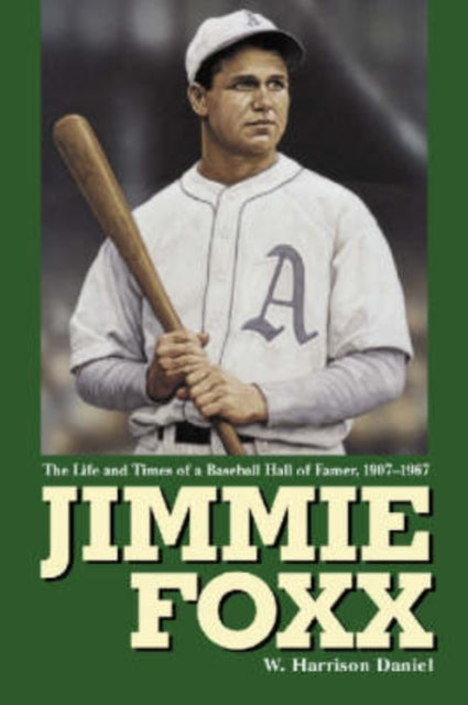 Book cover of: Jimmie Foxx. By: W. Harrison Daniel