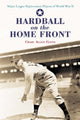 Book cover of: Hardball on the Home Front. By: Craig Allen Cleve