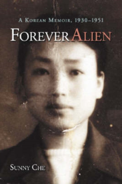 Book cover of: Forever Alien. By: Sunny Che