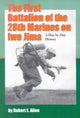 Book cover of: First Battalion of the 28th Marines on Iwo Jima. By: Robert E. Allen