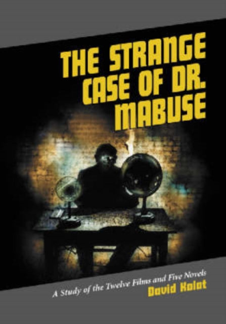 Book cover of: Strange Case of Dr. Mabuse. By: David Kalat