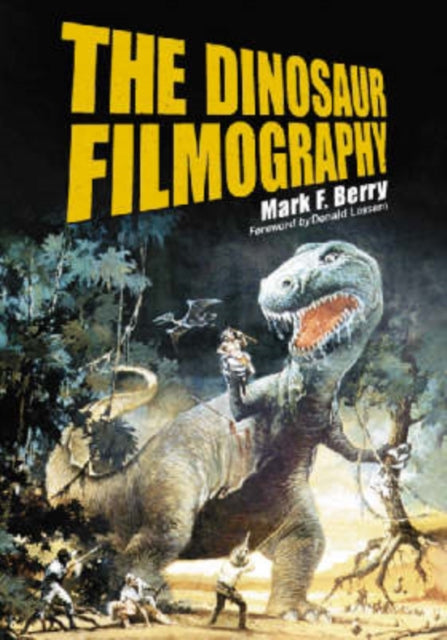 Book cover of: Dinosaur Filmography. By: Mark F. Berry