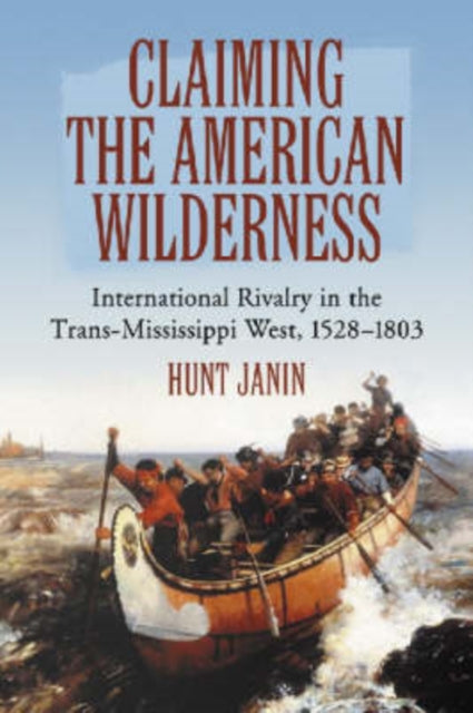 Book cover of: Claiming the American Wilderness. By: Hunt Janin