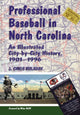 Book cover of: Professional Baseball in North Carolina. By: J. Chris Holaday