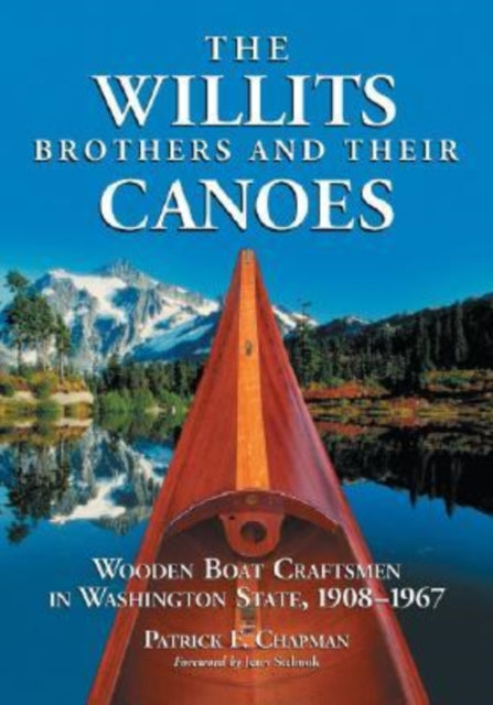 Book cover of: Willits Brothers and Their Canoes. By: Patrick F. Chapman