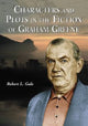 Book cover of: Characters and Plots in the Fiction of Graham Greene. By: Robert L. Gale