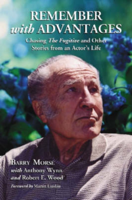 Book cover of: Remember with Advantages. By: Barry Morse